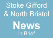 Stoke Gifford & North Bristol news in brief.